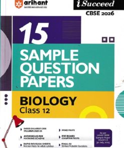 i Succeed 15 SAMPLE QUESTION PAPERS CBSE Exam 2026 BIOLOGY Class 12 | Arihant Publications