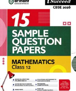 i Succeed 15 SAMPLE QUESTION PAPERS CBSE Exam 2026 MATHEMATICS Class 12 | Arihant Publications
