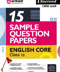 i Succeed 15 SAMPLE QUESTION PAPERS CBSE Exam 2026 ENGLISH CORE Class 12 | Arihant Publications