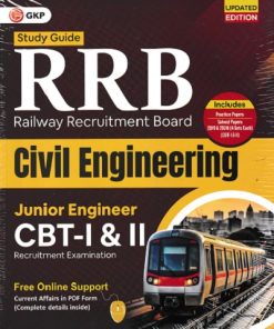 STUDY GUIDE RRB (RAILWAY RECRUITMENT BOARD) JUNIOR ENGINEER RECRUITMENT EXAMINATION CBT- I & II CIVIL ENGINEERING | G.K. PUBLICATIONS