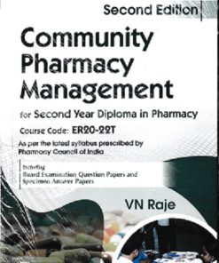 COMMUNITY PHARMACY AND MANAGEMENT (DIPLOMA IN PHARMACY 2ND YEAR) | V.N. RAJE | CBS