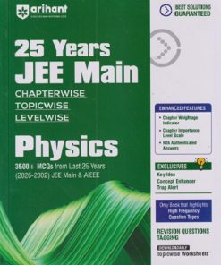 25 YEARs JEE MAIN Chapterwise Topicwise levelwise PHYSICS | Arihant Publications