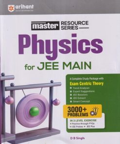 MASTER RESOURCE SERIES PHYSICS FOR JEE MAIN 3000+ | DB SINGH | Arihant Publications