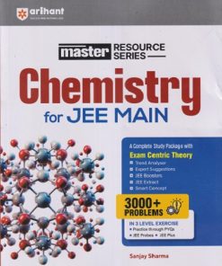 Master Resource SERIES For JEE MAIN CHEMISTRY 3000+ | SANJAY SHARMA | Arihant Publications