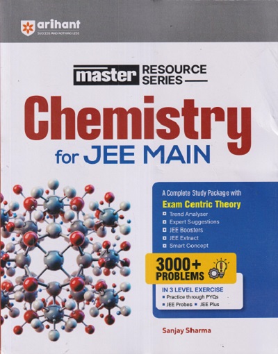 Master Resource SERIES For JEE MAIN CHEMISTRY 3000+ | SANJAY SHARMA | Arihant Publications