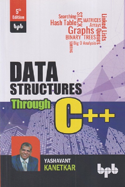 DATA STRUCTURES THROUGH C++ | YASHAVANT KANETKAR | BPB