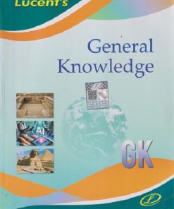 LUCENTs GENERAL KNOWLEDGE | Lucent Publication
