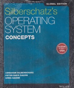 OPERATING SYSTEM CONCEPTS | ABRAHAM SILBERSCHATZ, PETER B GALVIN, GERG GAGNE | Wiley