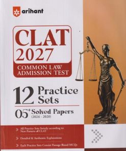 NEW PATTERN CLAT (COMMON LAW ADMISSION TEST) 2027 (12 PRACTICE SETS, 5 SOLVED PAPERS 2026-2020) | ARIHANT PUBLICATIONS