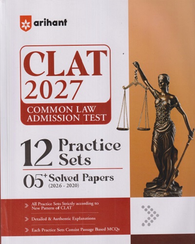 NEW PATTERN CLAT (COMMON LAW ADMISSION TEST) 2027 (12 PRACTICE SETS, 5 SOLVED PAPERS 2026-2020) | ARIHANT PUBLICATIONS
