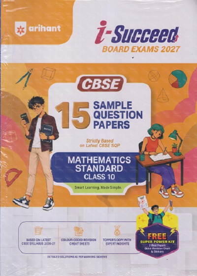 i Succeed 15 SAMPLE QUESTION PAPERS CBSE Exam 2027 MATHEMATICS (Standard) Class 10 | Arihant Publications
