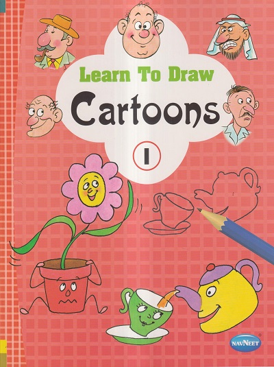 LEARN TO DRAW CARTOONS – I | Navneet Education Limited 