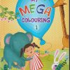 MY MEGA COLOURING BOOK - 1 | Navneet Education Limited