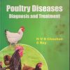 POULTRY DISEASES (DIAGNOSIS AND TREATMENT) | H V S CHAUHAN, S ROY | NEW AGE INTERNATIONAL