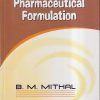 A TEXTBOOK OF PHARMACEUTICAL FORMULATION | B.M. MITHAL | VALLABH PRAKASHAN
