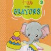 FUN WITH CRAYONS PART - 3 | Navneet Education Limited