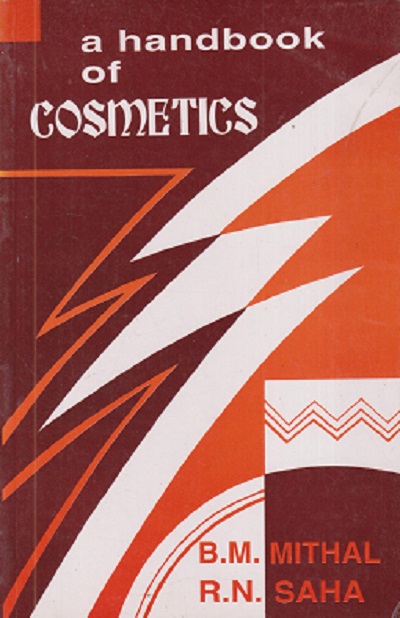 A HANDBOOK OF COSMETICS | B.M. MITHAL, R.N. SAHA | VALLABH PRAKASHAN
