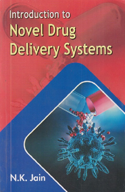 INTRODUCTION TO NOVEL DRUG DELIVERY SYSTEMS | N.K. JAIN | VALLABH PRAKASHAN