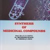 SYNTHESIS OF MEDICINAL COMPOUNDS (Useful for all Pharmacy Students)