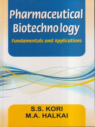 PHARMACEUTICAL BIOTECHNOLOGY (FUNDAMENTALS AND APPLICATIONS) | S.S ...