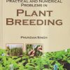 PRACTICAL AND NUMERICAL PROBLEMS IN PLANT BREEDING | PHUNDAN SINGH | Kalyani Publishers