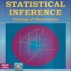 STATISTICAL INFERENCE (TESTING OF HYPOTHESES) | MANOJ KUMAR SRIVASTAVA, NAMITA SRIVASTAVA | PHI