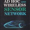 AD HOC AND WIRELESS SENSOR NETWORK | SHASHIKANT V. ATHAWALE | PEARSON