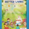 BETTER LIVING (A BOOK ON MORALS AND VALUES) STD- 1 | JEEVANDEEP