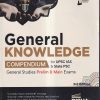 GENERAL KNOWLEDGE COMPENDIUM  (FOR UPSC IAS & STATE PSC GENERAL STUDIES PRELIMS & MAIN EXAMS) | DISHA PUBLICATIONS