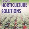 INSTANT HORTICULTURE SOLUTIONS | DR. A. S. SALARIA, DR. B. S. SALARIA | Intellects