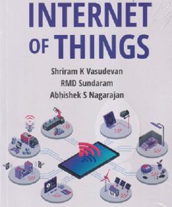 INTERNET OF THINGS | SHRIRAM K. VASUDEVAN, ABHISHEK S. NAGARAJAN, RMD SUNDARAM | Wiley