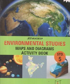 ENVIRONMENTAL STUDIES (MAPS AND DIAGRAMS) ACTIVITY BOOK Std- 5 | Jeevandeep
