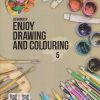 ENJOY DRAWING AND COLOURING Std. 5 | Jeevandeep