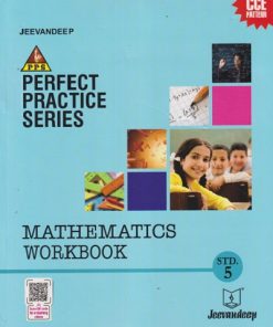 PERFECT PRACTICE SERIES MATHEMATICS WORKBOOK Std- 5 | Jeevandeep