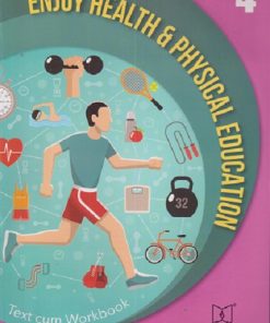 ENJOY HEALTH AND PHYSICAL EDUCATION (TEXT CUM WORKBOOK) Std- 4 | Jeevandeep