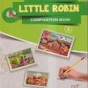 LITTLE ROBIN (COMPOSITION BOOK) Std- 3 | Jeevandeep