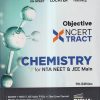 OBJECTIVE NCERT TRACT CHEMISTRY (FOR NTA NEET & JEE MAIN) | DISHA PUBLICATIONS