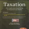TAXATION (WITH APPLICATION BASED MCQs & INTEGRATED CASE STUDIES) 2023 | CA. DR. K.M. BANSAL, DR. SANJAY KUMAR BANSAL | TAXMANN