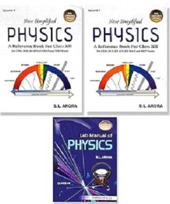 NEW SIMPLIFIED PHYSICS (A REFERENCE BOOK) CLASS- 12th (VOL- 1 & 2 + LAB MANUAL) | S.L. ARORA | DHANPAT RAI