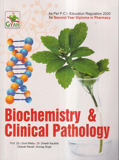 BIOCHEMISTRY & CLINICAL PATHOLOGY (DIPLOMA IN PHARMACY 2nd YEAR) | PROF ...