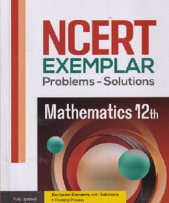 NCERT EXEMPLAR Problems-Solutions For Class XII/ Class 12 MATHEMATICS | Arihant Publications