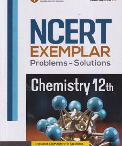NCERT EXEMPLAR Problems-Solutions For Class XII/ Class 12 CHEMISTRY | Arihant Publications