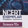 NCERT EXEMPLAR Problems-Solutions For Class 10th SCIENCE | Arihant Publications