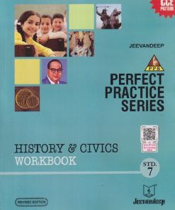 PERFECT PRACTICE SERIES HISTORY & CIVICS WORKBOOK Std- 7 | Jeevandeep