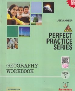 PERFECT PRACTICE SERIES GEOGRAPHY WORKBOOK Std- 7 | Jeevandeep
