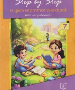 STEP BY STEP ENGLISH GRAMMAR WORKBOOK (WITH COMPREHENSION) Std- 7 | Jeevandeep