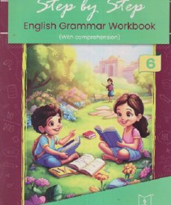 STEP BY STEP ENGLISH GRAMMAR WORKBOOK (WITH COMPREHENSION) Std- 6 | Jeevandeep