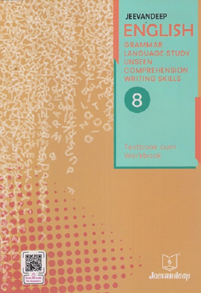 ENGLISH GRAMMAR, LANGUAGE STUDY AND WRITING SKILLS (COURSEBOOK CUM WORKBOOK) Std- 8 | Jeevandeep