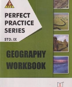 PERFECT PRACTICE SERIES GEOGRAPHY WORKBOOK Std- 9 | NEERAJ |  Jeevandeep