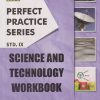 PERFECT PRACTICE SERIES SCIENCE AND TECHNOLOGY WORKBOOK Std. 9 | Jeevandeep